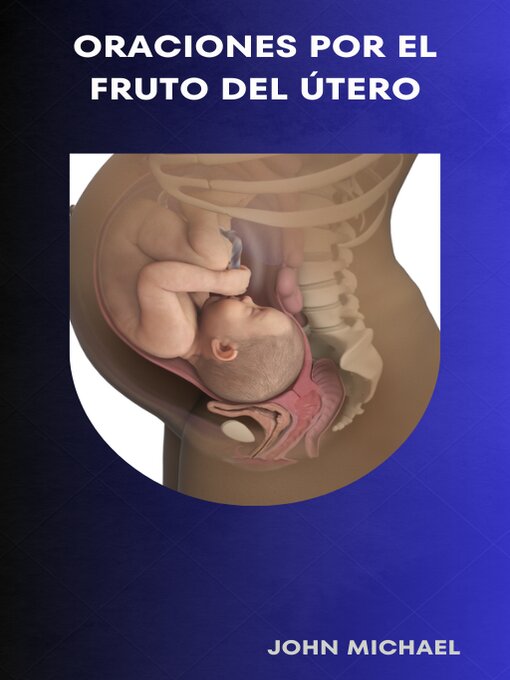 Title details for ORACIONES POR EL FRUTO DEL UTERO by John Michael - Available